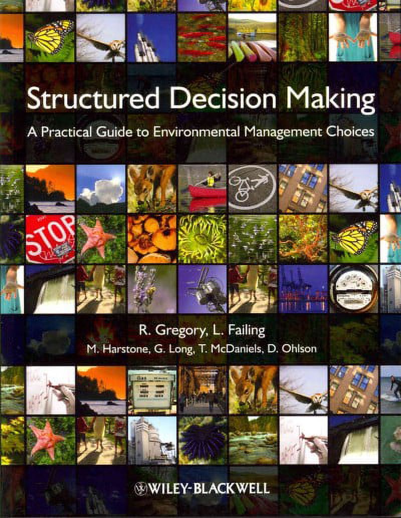 Structured Decision Making: A Practical Guide to Environmental Management Choices, Paperback M538558