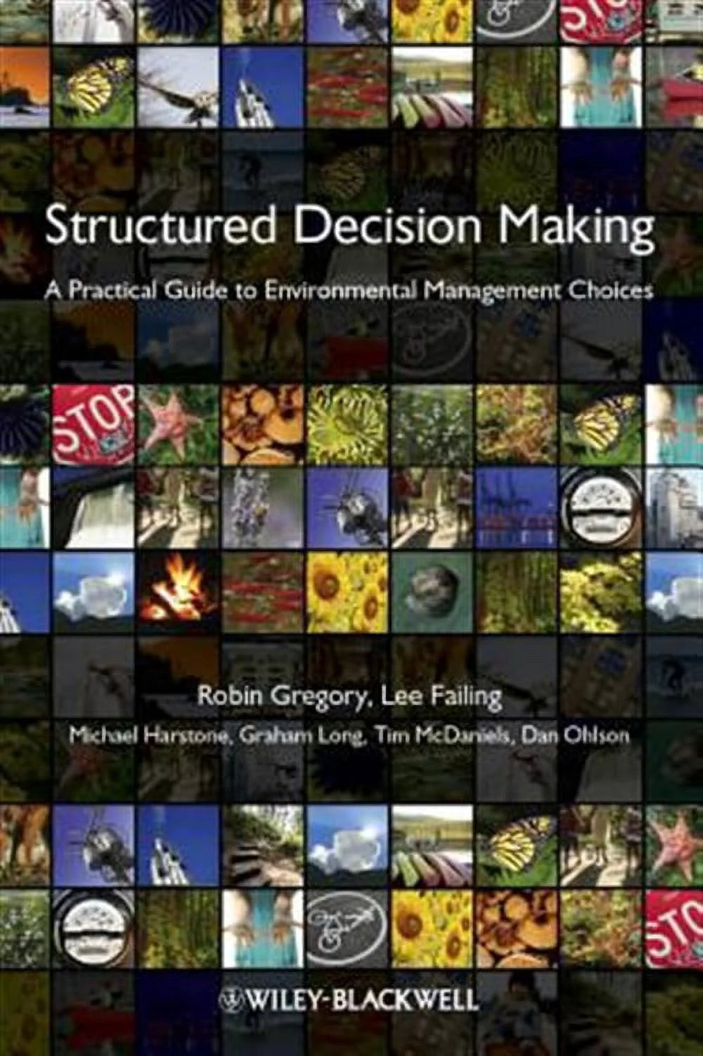 Structured Decision Making: A Practical Guide to Environmental Management Choices, Paperback M538558